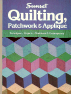 Quilting--Patchwork, Applique - Sunset Books, and Barnes, Christine, and Marley, Steve W (Photographer)