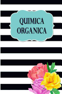 Quimica Organica: Cuaderno Con Hoja Hexagonal Para Tomar Apuntes de Quimica, Estructura, Propiedades Y Reacciones de Compuestos Organicos, 8.5" X 11" Con Hoja Blanca Por Un Lado Y Hexagonal, 120 Paginas.