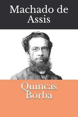 Quincas Borba - Bookmark Star Publishing (Editor), and Machado De Assis