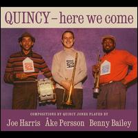 Quincy, Here We Come - Joe Harris/Ake Persson/Benny Bailey