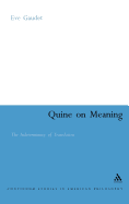 Quine on Meaning: The Indeterminacy of Translation