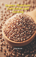 Quinoa: Nutrition, Cultivation and Cooking