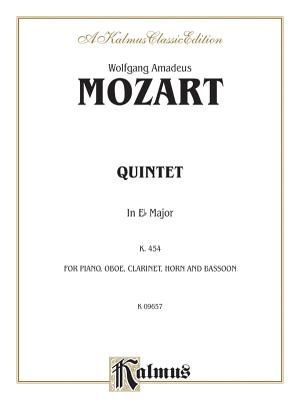 Quintet in E-Flat, K. 452: For Piano, Oboe, Clarinet, Horn and Bassoon - Mozart, Wolfgang Amadeus (Composer)