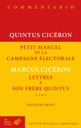 Quintus Ciceron, Petit Manuel de la Campagne Electorale Et Lettres a Son Frere Quintus