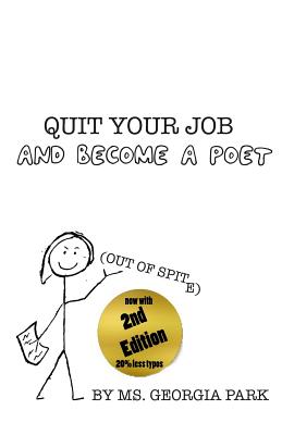 Quit Your Job and Become a Poet (Out of Spite!) - Gagnier, Nicholas (Editor), and Reed, Kristiana (Editor), and Park, Georgia