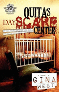 Quita's Dayscare Center (the Cartel Publications Presents)