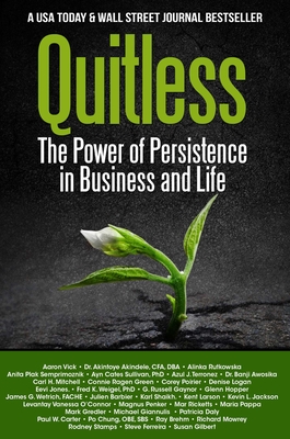 Quitless: The Power of Persistence in Business and Life - Rutkowska, Alinka, and Daly, Patricia, and Taylor-Oconnor, Vanessa