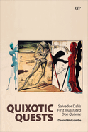 Quixotic Quests: Salvador Dal's First Illustrated Don Quixote