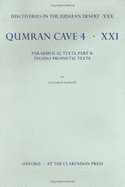Qumran Cave 4: XXI: Parabiblical Texts, Part 4: Pseudo-Prophetic Texts