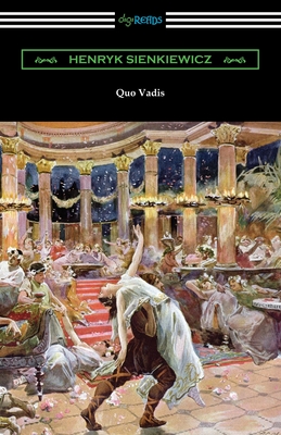 Quo Vadis: A Narrative of the Time of Nero - Sienkiewicz, Henryk, and Curtin, Jeremiah (Translated by)