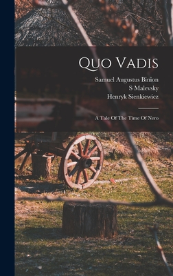 Quo Vadis: A Tale Of The Time Of Nero - Sienkiewicz, Henryk K, and Binion, Samuel Augustus 1853-1914 (Creator), and S, Malevsky