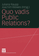 Quo Vadis Public Relations?: Auf Dem Weg Zum Kommunikationsmanagement: Bestandsaufnahmen Und Entwicklungen