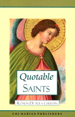 Quotable Saints - Chervin, Ronda, Dr., PH.D.