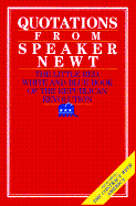 Quotations from Speaker Newt: The Little Red, White, and Blue Book of the Republican Revolution