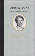 Quotations of Eleanor Roosevelt