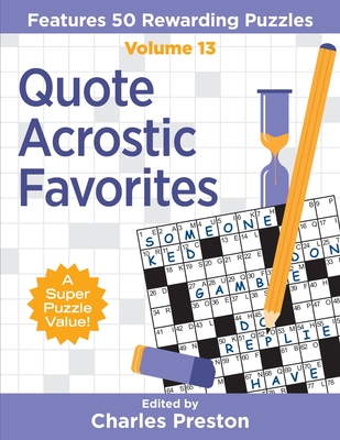 Quote Acrostic Favorites: Features 50 Rewarding Puzzles - Preston, Charles (Editor)