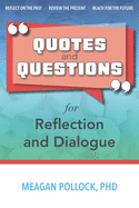 Quotes and Questions for Reflection and Dialogue