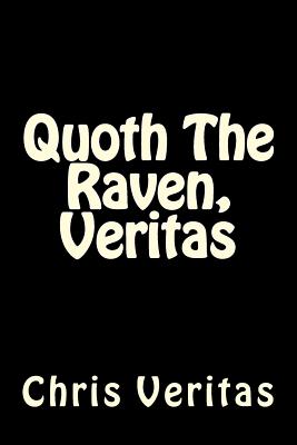 Quoth the Raven, Veritas - Veritas, Chris, and Turbeville, Brandon (Foreword by)