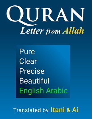 Quran Arabic English - Clear, Pure, Precise: AI-Optimized Modern Translation with Verse by Verse Uthmanic Script - Itani, Talal