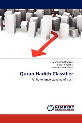 Quran Hadith Classifier - Mohsin, Muhammad, and Ayesha, Kashif N, and Kamran, Muhammad