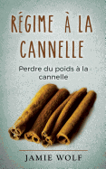 Rgime  la cannelle: Perdre du poids  la cannelle