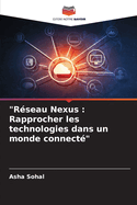 "Rseau Nexus: Rapprocher les technologies dans un monde connect"