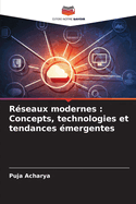 Rseaux modernes: Concepts, technologies et tendances mergentes
