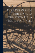 Rle Des Vers De Terre Dans La Formation De La Terre Vgtale...