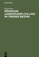Rmische Landhuser (Villae) Im Trierer Bezirk