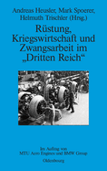 Rstung, Kriegswirtschaft und Zwangsarbeit im "Dritten Reich"