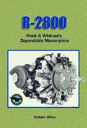 R-2800: Pratt and Whitney's Dependable Masterpiece