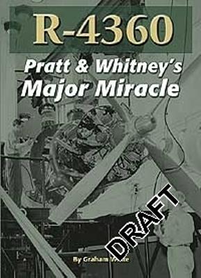 R-4360: Pratt & Whitney's Major Miracle - White, Graham