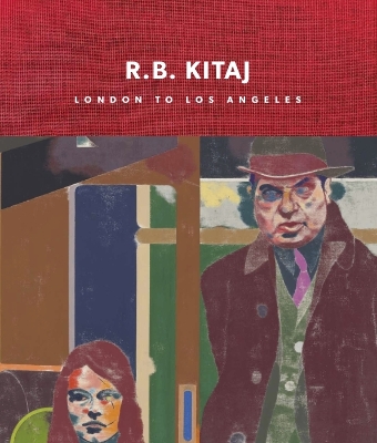 R.B. Kitaj: London to Los Angeles - Livingstone, Marco, and Wiggins, Colin