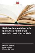 R?duire les accidents de la route ? l'aide d'un mod?le bas? sur le Web