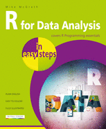 R for Data Analysis in easy steps: R Programming essentials