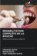 R?habilitation Compl?te de la Bouche