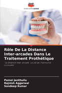 R?le De La Distance Inter-arcades Dans Le Traitement Proth?tique