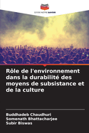 R?le de l'environnement dans la durabilit? des moyens de subsistance et de la culture