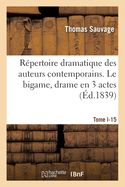 R?pertoire dramatique des auteurs contemporains. Tome I-15