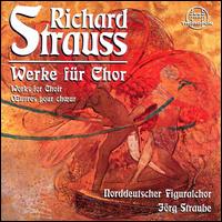 R. Strauss: Works for Choir - Marietta Zumblt (soprano); Matthias Gerchen (bass); Rdiger Linn (tenor)