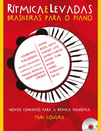 R?tmica e Levadas Brasileiras Para o Piano: Novos conceitos para a r?tmica pian?stica