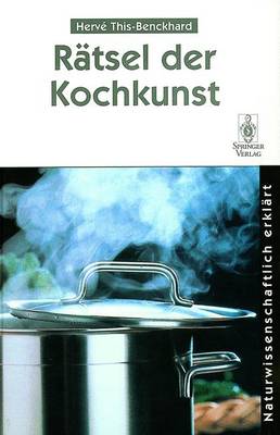 R Tsel Der Kochkunst: Naturwissenschaftlich Erkl Rt - This-Benckhard, Herve, and Zolk, R (Translated by)