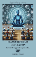 R?volution dans l'?ducation: L'avenir de l'apprentissage avec l'IA