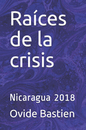 Ra?ces de la crisis: Nicaragua 2018