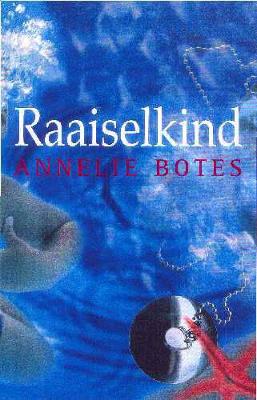 Raaiselkind - Botes, Annelie