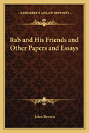 Rab and His Friends and Other Papers and Essays