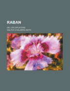 Raban: Or, Life Splinters