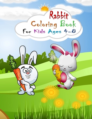Rabbit Coloring Book for Kids Ages 4-8: Coloring Book for Kids Ages 4-8 or Kids Ages 2-4 4-6 6-8 8-12 (Cute Rabbit Coloring Book for Kids) Fun and Easy Easter Egg Bunny Rabbit Coloring Books - Grable, Anthony