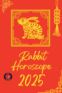 Rabbit Horoscope 2025