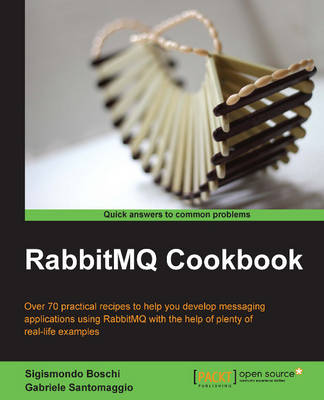 Rabbitmq Cookbook - Santomaggio, Gabriele, and Sigismondo, Boschi